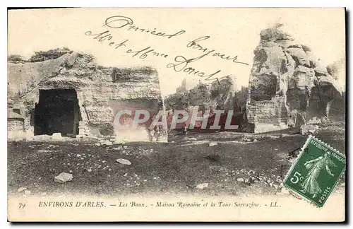 Cartes postales Environs d'Arles les Baux maison Romaine et la tour Sarrazine