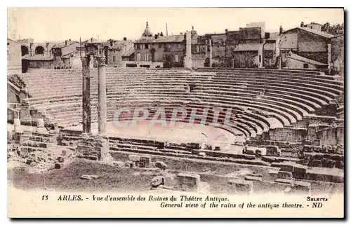 Cartes postales Arles vue d'ensemble des Ruines du Theatre Antique