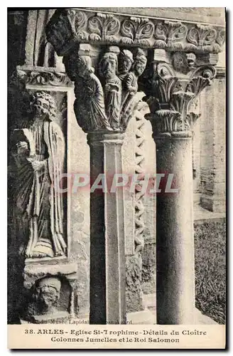 Cartes postales Arles Eglise St Trophime details du Cloitre Colonnes Jumelles et le Roi Salomon