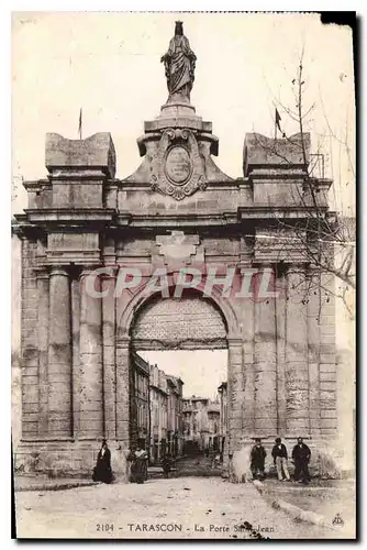 Ansichtskarte AK Tarascon la porte Saint Jean