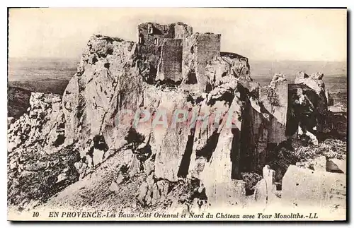 Cartes postales En Provence Les Baux Cote Oriental et Nord du Chateau avec Tour Monolithe