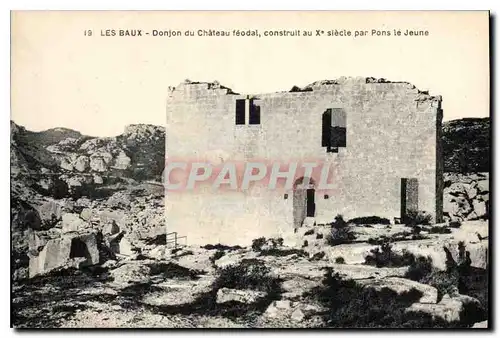 Cartes postales Donjon du Chateau feodal construit au Xe siecle par Pons le Jeune Les Baux