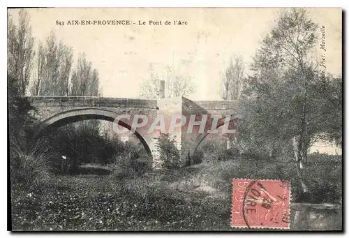 Cartes postales Aix-en-Provence - Le Pont de l'Arc