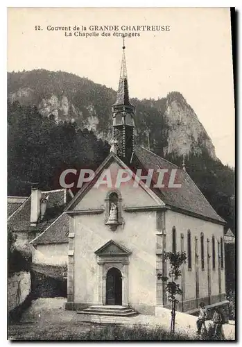 Cartes postales Couvent de la Grande Chartreuse La Chapelle des etrangers