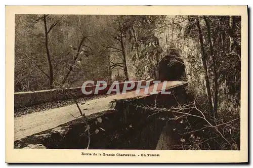 Ansichtskarte AK Route de la Grande Chartreuse Un Tunnel