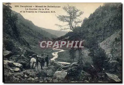 Cartes postales Dauphine Massif de Belledonne Le Sentier de la Pra et la Prairie de l'Oursiere