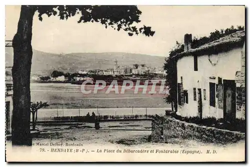 Cartes postales Hendaye La Place de Debarcadere et Fontarabie (Espagne)