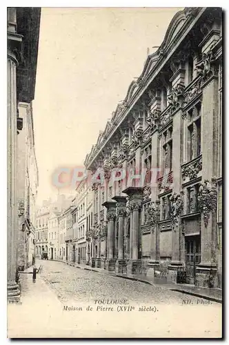 Cartes postales Toulouse Maison de Pierre (XVII siecle)