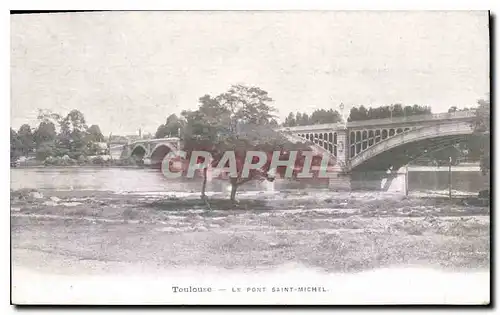 Ansichtskarte AK Toulouse Le Pont Saint Michel