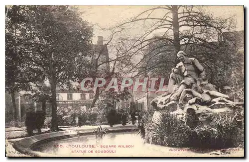 Cartes postales Toulouse Square Wilson Statue de Goudouli