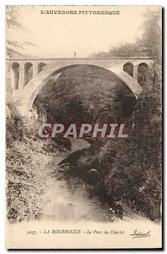 Cartes postales La Bourboule Le Pont du Charlet