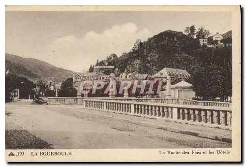 Cartes postales La Bourboule La Roche des Fees et les Hotels