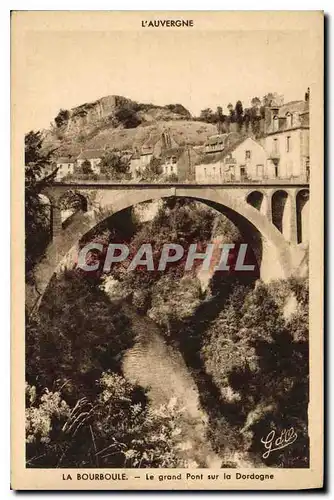 Ansichtskarte AK La Bourboule Le Grand Pont sur la Dordogne