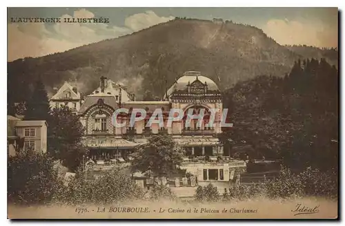 Ansichtskarte AK La Bourboule Le Casino et le Plateau de Charlannes