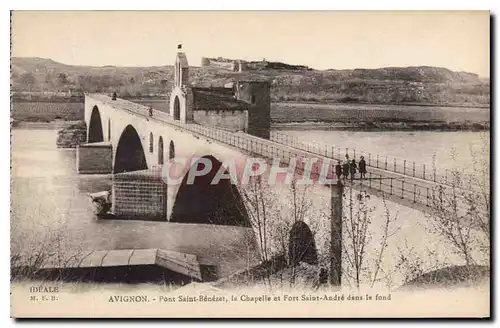 Ansichtskarte AK Avignon Pont Saint Benezet la Chapelle et Fort Saint Andre dans le fond