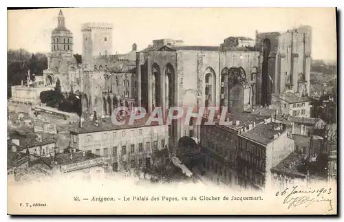 Ansichtskarte AK Avignon Le Palais des Papes vu du Clocher de Jacquemart