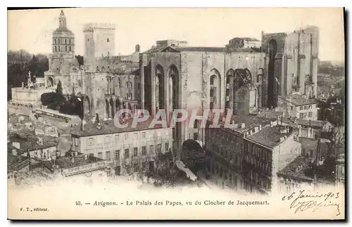 Cartes postales Avignon Le Palais des Papes vu du Clocher de Jacquemart