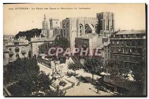 Ansichtskarte AK Avignon Le Palais des Papes et Monument du Centenaire