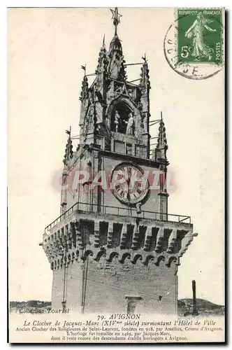 Cartes postales Avignon Le Clocher de Jacques Marc (XIV siecle) surmontant l'Hotel de Ville