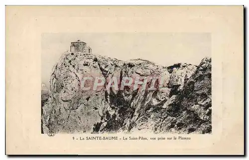 Ansichtskarte AK La Sainte Baume Le Saint Pilon vue prise sur le Plateau