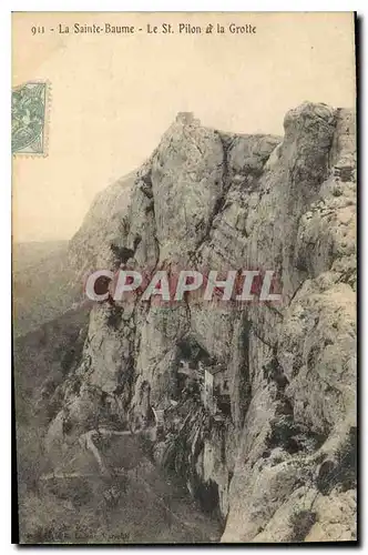 Cartes postales La Sainte Baume Le St Pilon et la Grotte