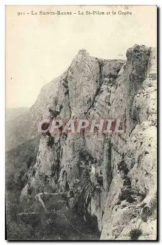 Cartes postales La Sainte Baume Le St Pilon et la Grotte