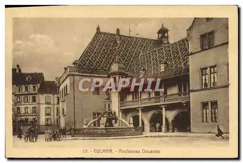 Cartes postales Colmar Anciennes Douanes