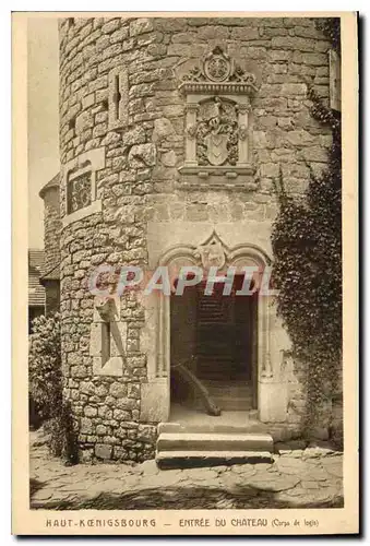 Cartes postales Haut Koenigsbourg Entree du Chateau Corps de Login