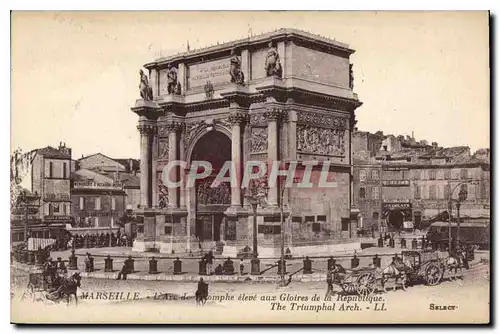 Ansichtskarte AK Marseille L'Arc de Triomphe eleve aux Gloires de la Republique The Triumphal Arch