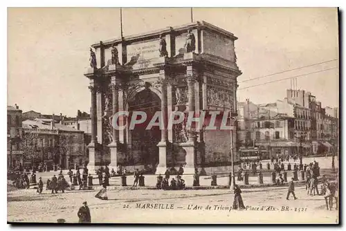 Ansichtskarte AK Marseille L'Arc de Triomphe Place d'Aix