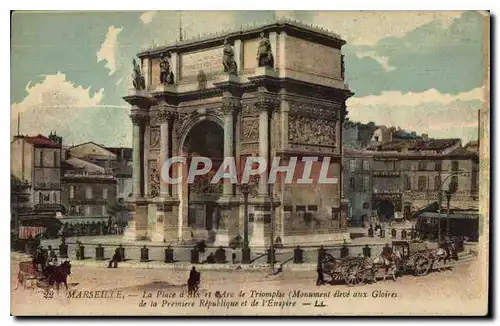 Ansichtskarte AK Marseille La Place d'Aix et al Arc de Triomphe Monument eleve aux Gloires de la Premiere Republi