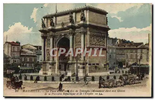 Ansichtskarte AK Marseille La Place d'Aix et l'Arc de Triomphe Monument eleve aux Gloires de la Premiere Republiq