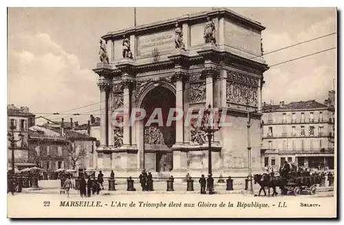 Cartes postales Marseille L'Arc de Triomphe eleve aux Gloires de La Republique L L