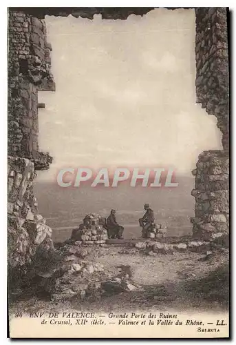 Cartes postales Env de Valence Grande Porte des Ruines de Crussol Valence et la Vallee du Rhone