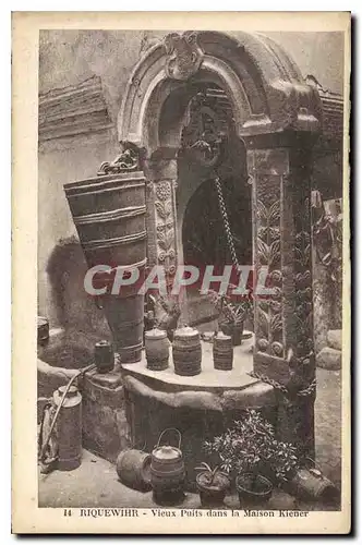 Cartes postales Riquewihr Vieux Puits dans la Maison Kiener