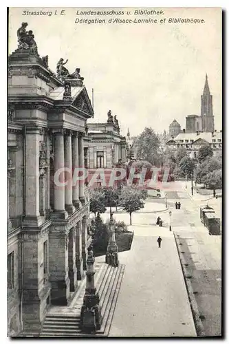 Ansichtskarte AK Strassburg Landesausschuss u Bibliothek Delegaton d'Alsace Lorraine et Bibliotheque