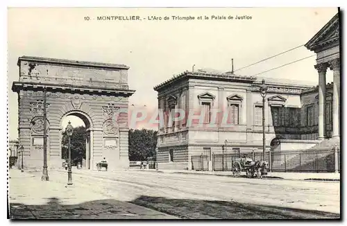 Cartes postales Montpellier L'Arc de Triomphe et le Palais de Justice