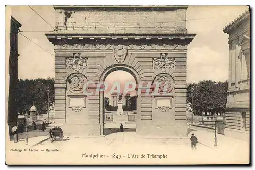 Cartes postales Montpellier 1849 L'Arc de Triomphe