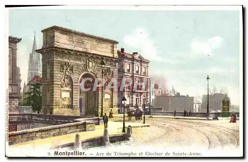 Cartes postales Montpellier Arc de Triomphe et Clocher de Sainte Anne