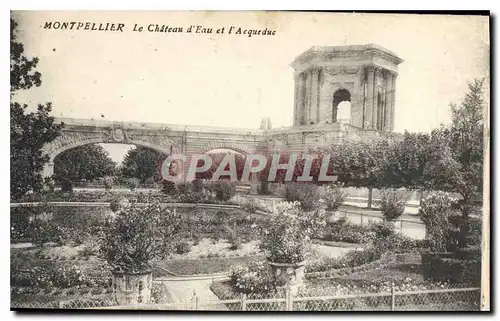 Ansichtskarte AK Montpellier Le Chateau d'Eau et l'Acqueduc