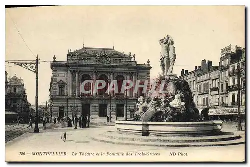 Ansichtskarte AK Montpellier Le Theatre et la Fontaine des Trois Graces