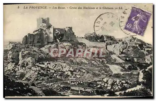 Cartes postales La Provence Les Baux Croix des Machines et le Chateau