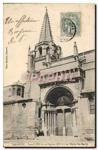 Cartes postales Tarascon Portail XI s et Clocher XV s de l'Eglise Ste Marthe