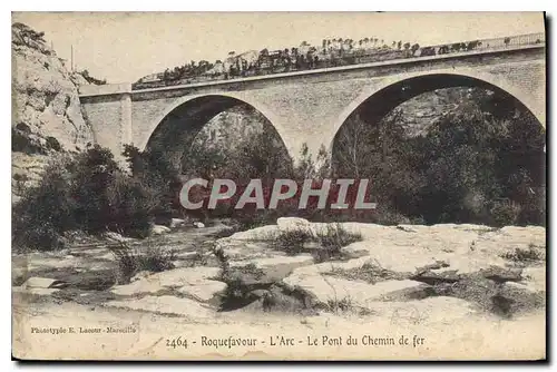 Cartes postales Roquefavour L'Arc Le Pont du Chemin de fer