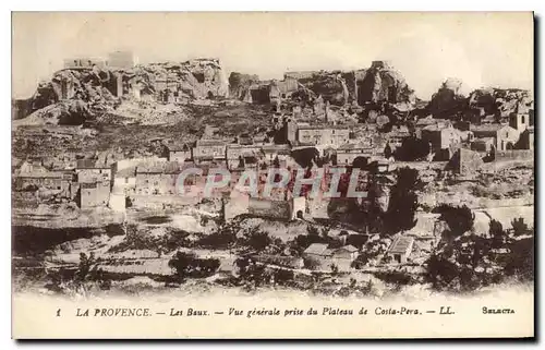 Cartes postales La Provence Les Baux Vue generale prise du Plateau de Costa Pera