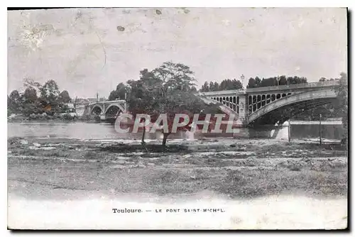 Ansichtskarte AK Touluse Le Pont Saint Michel