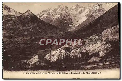 Ansichtskarte AK Haut Dauphine Les Chalets du Galibier le Lautaret et la Meije