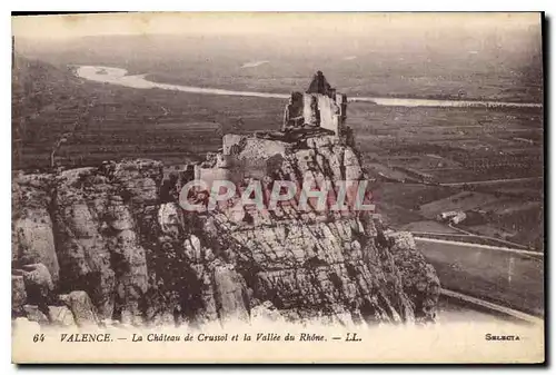 Cartes postales Valence La Chateau de Crussol et la Vallee du Rhone