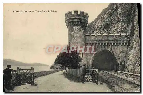 Cartes postales Aix les Bains Tunnel de Gresine