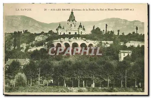 Cartes postales Aix les Bains Chateau de la Roche du Roi et Mont Revars (1568 m)